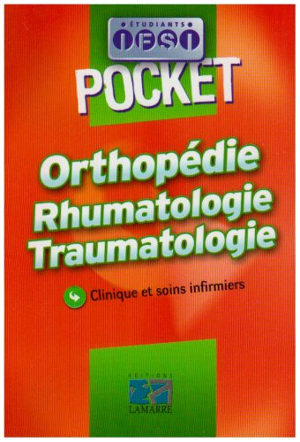Orthopédie, rhumatologie, traumatologie : clinique et soins infirmiers