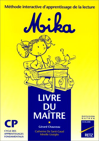 Mika, méthode interactive d'apprentissage de la lecture, CP : livre du maître