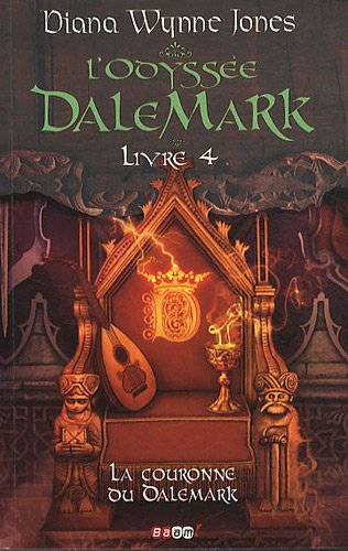 L'odyssée Dalemark. Vol. 4. La couronne du Dalemark