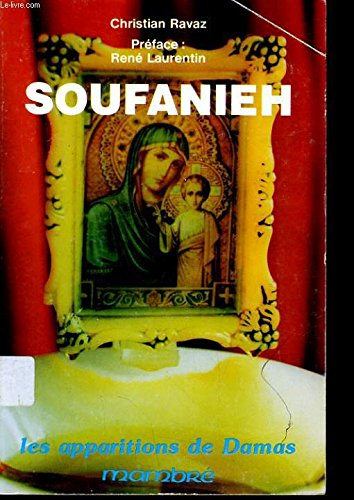 Soufanieh : les apparitions de Damas