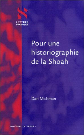Pour une historiographie de la Shoah : conceptualisation, terminologie, définitions et problèmes fon