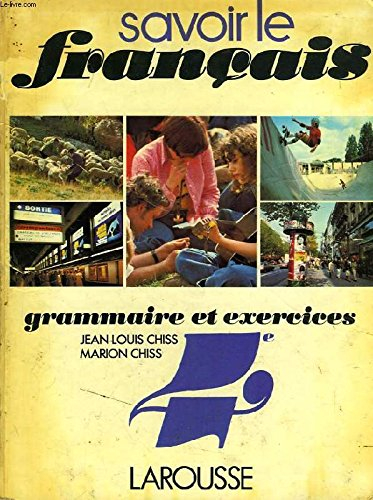 Savoir le français : classe de 4e, grammaire et exercices