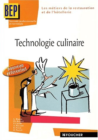 Technologie culinaire, seconde et terminale BEP des métiers de la restauration et de l'hôtellerie