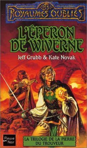La trilogie de la pierre de Trouveur. Vol. 2. L'éperon de Wiverne