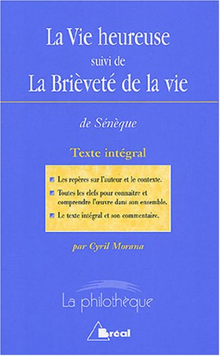 La vie heureuse. La briéveté de la vie : texte intégral