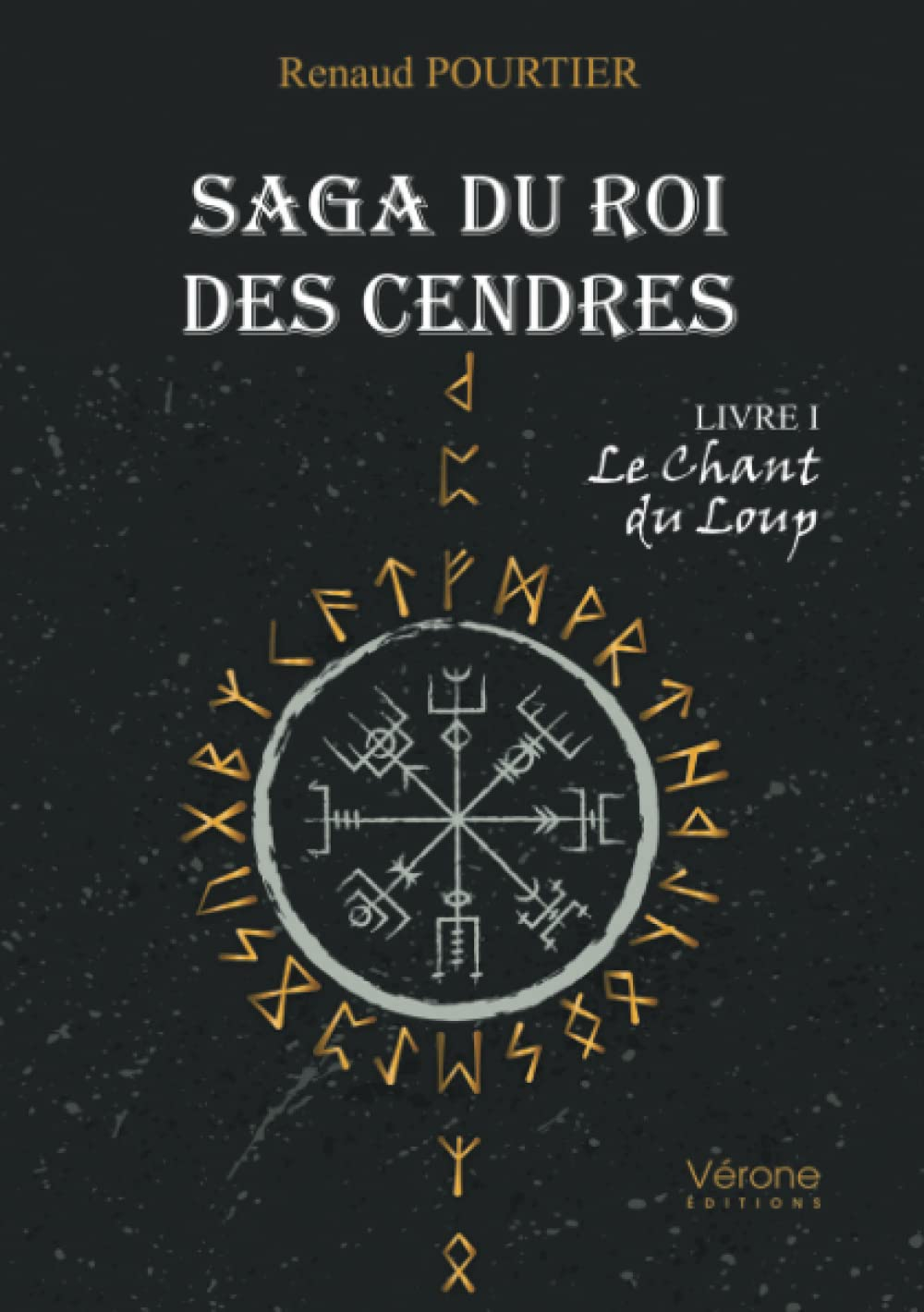 Saga du Roi des Cendres - Livre I : Le Chant du Loup