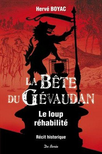 La bête du Gévaudan : le loup réhabilité