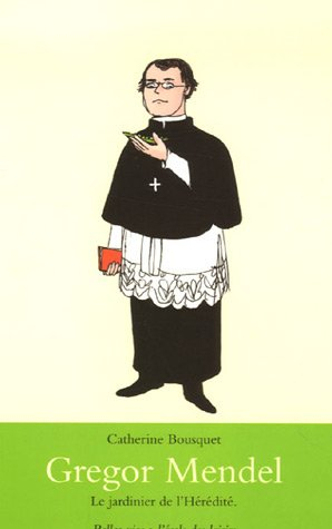 Gregor Mendel : le jardinier de l'hérédité