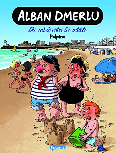 Alban Dmerlu. Du sable entre les orteils