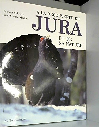 À la découverte du jura et de sa nature