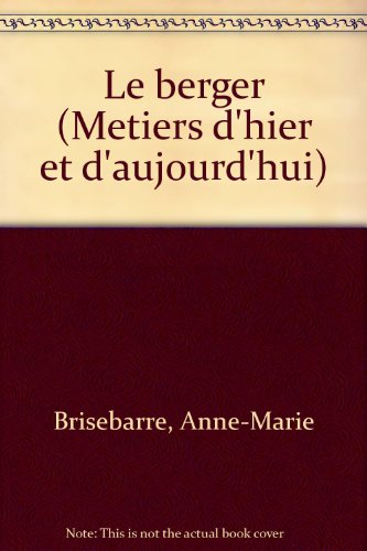 le berger (métiers d'hier et d'aujourd'hui)