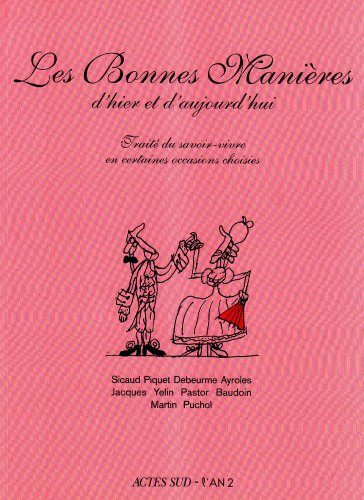 Les bonnes manières d'hier et d'aujourd'hui : traité du savoir-vivre en certaines occasions choisies