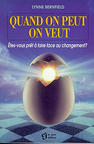 Quand on peut on veut : êtes-vous prêt à faire face au changement?