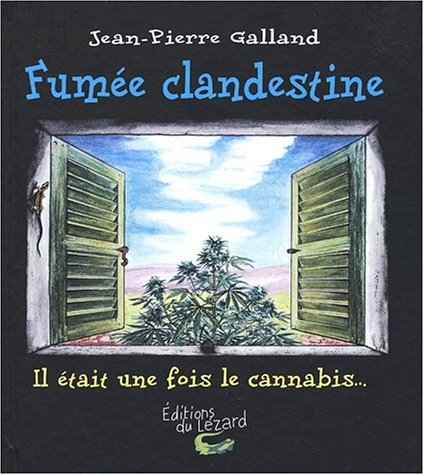 fumee clandestine tome 1 : il etait une fois le cannabis