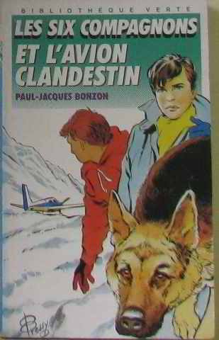 les six compagnons et l'avion clandestin : collection : bibliothèque verte reliure fine n, 180