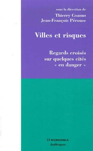 Villes et risques : regard croisés sur quelques cités en danger