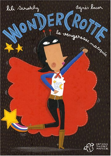 Wondercrotte, la vengeresse masquée