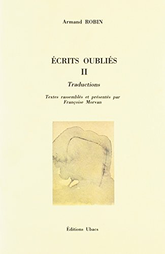 Ecrits oubliés. Vol. 2. Traductions