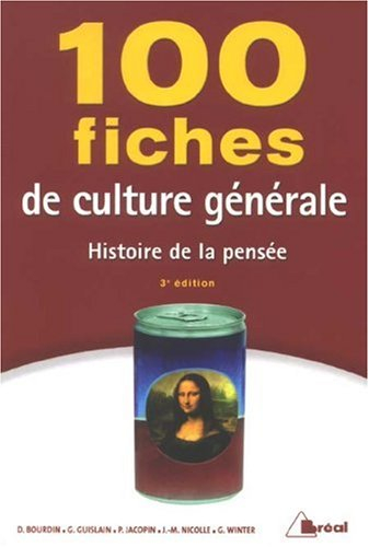 100 fiches de culture générale : histoire de la pensée