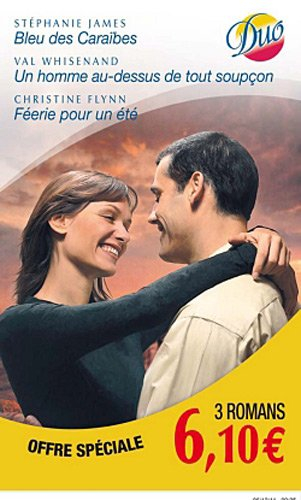 Bleu des Caraïbes. Un homme au-dessus de tout soupçon. Féerie pour un été