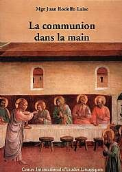 La Communion Dans la Main - Documents et Histoire