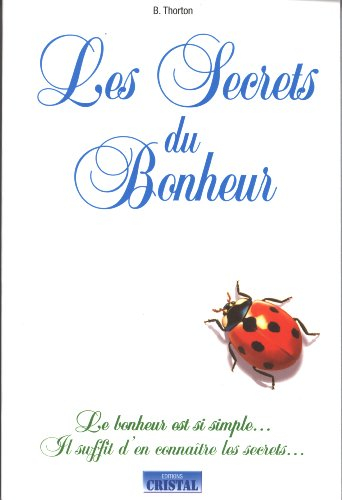 Les secrets du bonheur