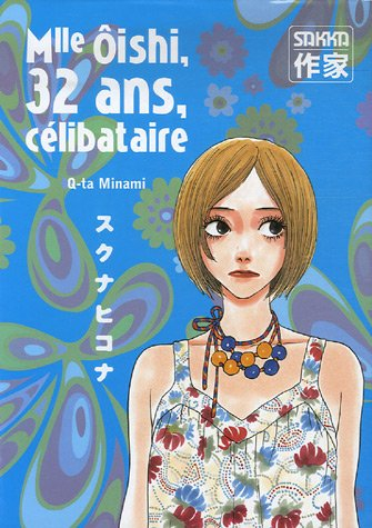 Mlle Oishi. Vol. 3. Mlle Oishi, 32 ans, célibataire