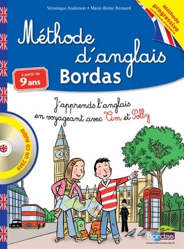 Méthode d'anglais Bordas, à partir de 9 ans : j'apprends l'anglais en voyageant avec Tim et Polly