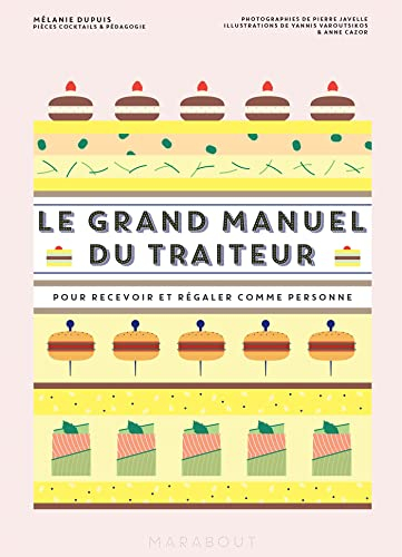 Le grand manuel du traiteur : pour recevoir et régaler comme personne