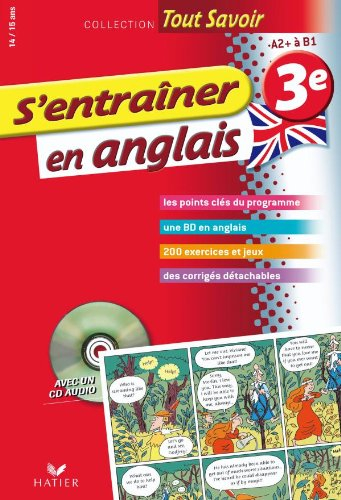 S'entraîner en anglais 3e, 14-15 ans : A2+ à B1
