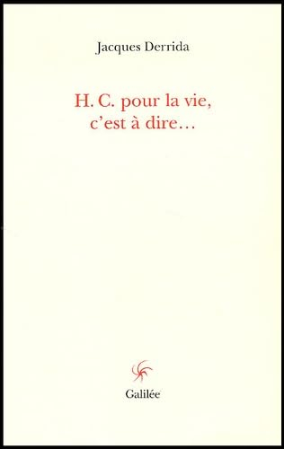 H C pour la vie, c'est à dire...