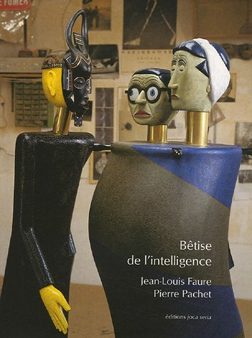 Bêtise de l'intelligence : Jean-Louis Faure