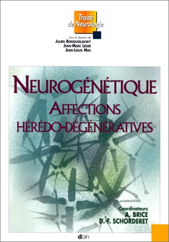Neurogénétique : affections hérédo-génénératives