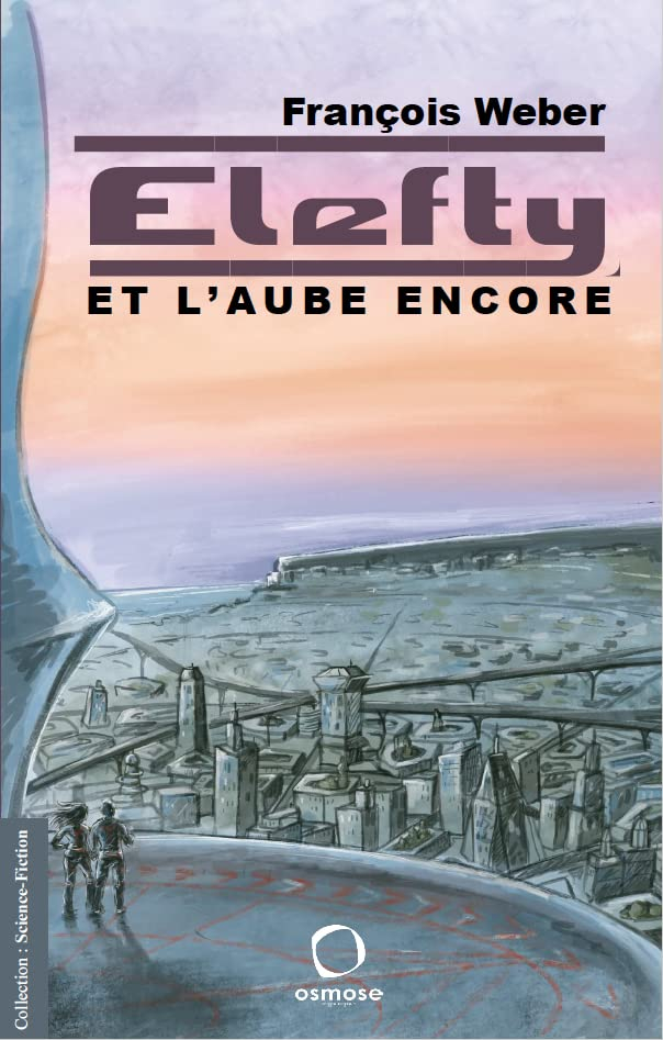 Elefty : et l'aube encore : thriller politique d'anticipation