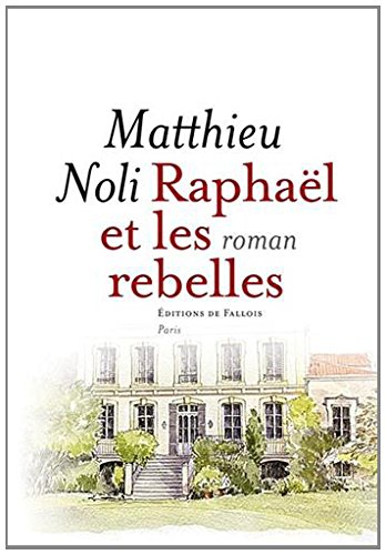 Raphaël et les rebelles