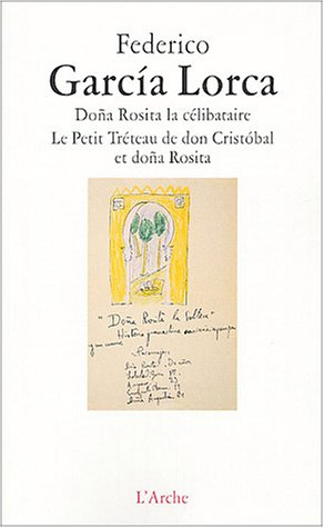 Dona Rosita la célibataire. Le petit tréteau de don Cristobal et dona Rosita