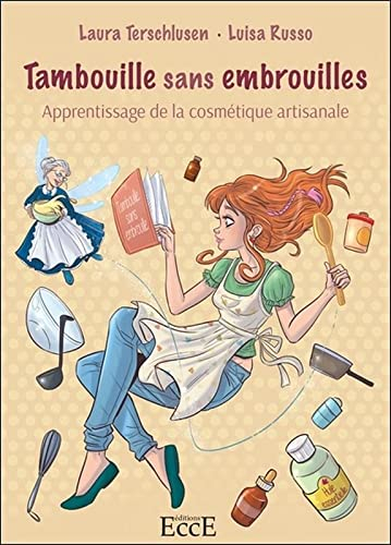 Tambouille sans embrouilles : apprentissage de la cosmétique artisanale