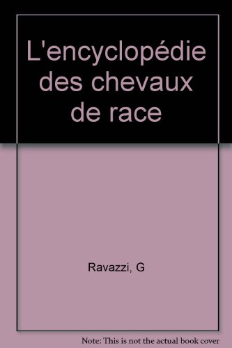 L'encyclopédie des chevaux de race