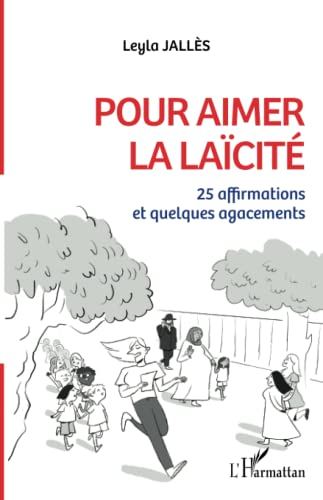 Pour aimer la laïcité : 25 affirmations et quelques agacements