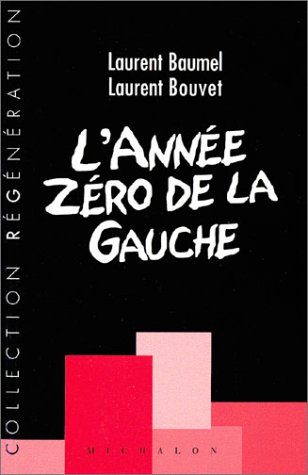 L'année zéro de la gauche : fragments d'un discours réformiste