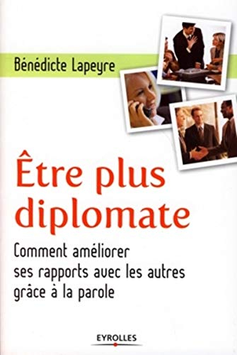 Être plus diplomate : comment améliorer ses rapports avec les autres grâce à la parole