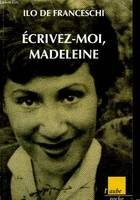 Ecrivez-moi, Madeleine