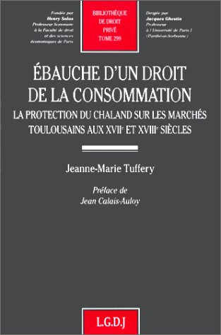 Ebauche d'un droit de la consommation : la protection du chaland sur les marchés toulousains aux XVI
