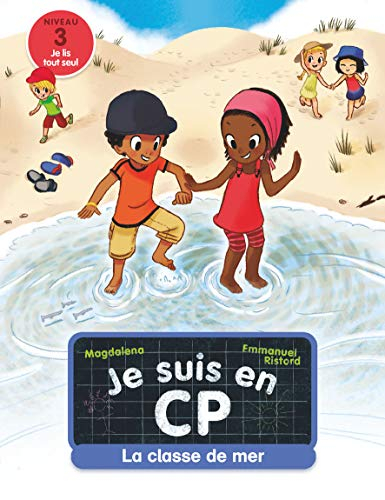 Je suis en CP. Vol. 9. La classe de mer : niveau 3