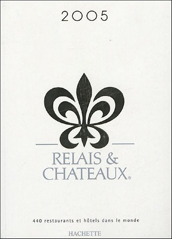 Guide relais et châteaux 2005