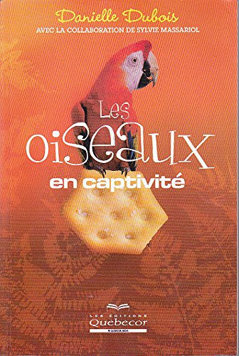 les oiseaux en captivité