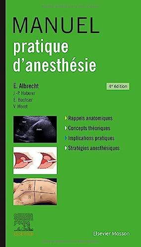 Manuel pratique d'anesthésie : rappels anatomiques, concepts théoriques, implications pratiques, str