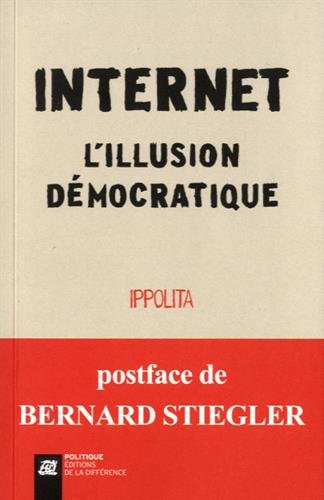 Internet : l'illusion démocratique