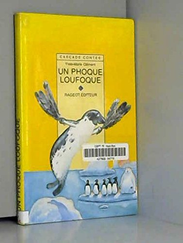 un phoque loufoque : et autres contes de la banquise