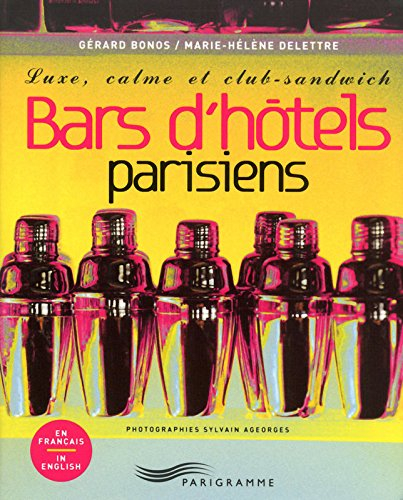 Bars d'hôtels parisiens : luxe, calme et club-sandwich